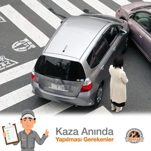 Kaza Anında Yapılması Gerekenler